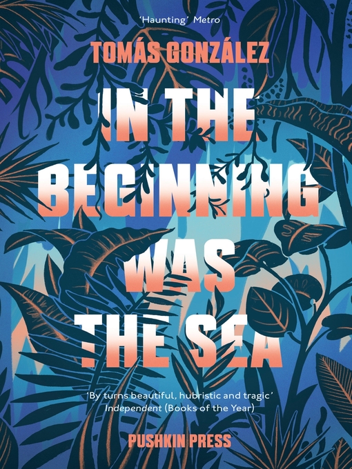 Title details for In the Beginning Was the Sea by Tomás Gonzáles - Available